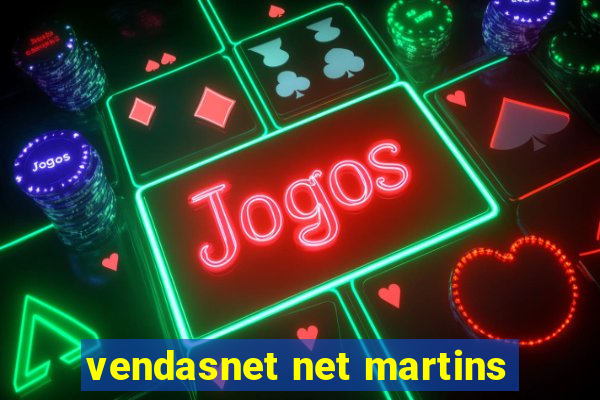 vendasnet net martins